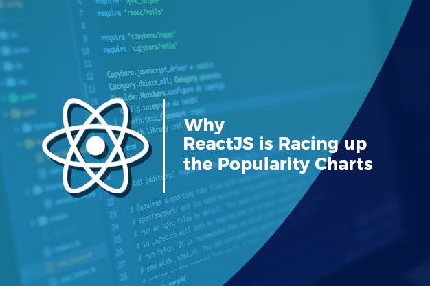 Reasons-Why-ReactJS-is-Racing-up-the-Popularity