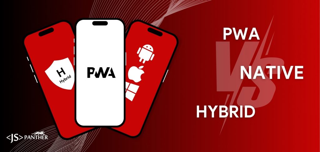 Hybrid vs PWA vs Native